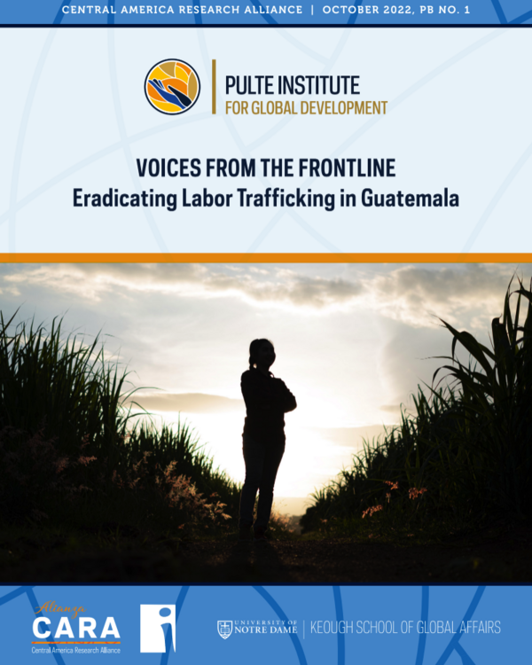 Voices from the Frontline: Eradicating Labor Trafficking in Guatemala